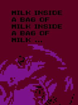 Milk inside a bag of milk inside a bag of milk - Copertina ufficiale del gioco disponibile - Gaming marketplace italiano - The Games Market