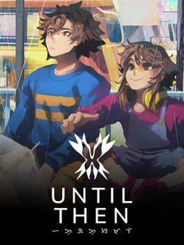 Until Then - Copertina ufficiale del gioco disponibile - Gaming marketplace italiano - The Games Market